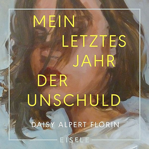 Mein letztes Jahr der Unschuld, Daisy Alpert Florin