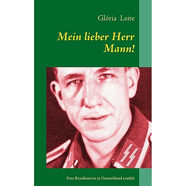 Mein lieber Herr Mann!, Gloria Leite