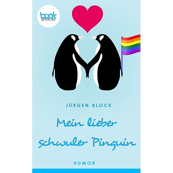 Mein lieber schwuler Pinguin (Kurzgeschichte, Humor), Block Jürgen