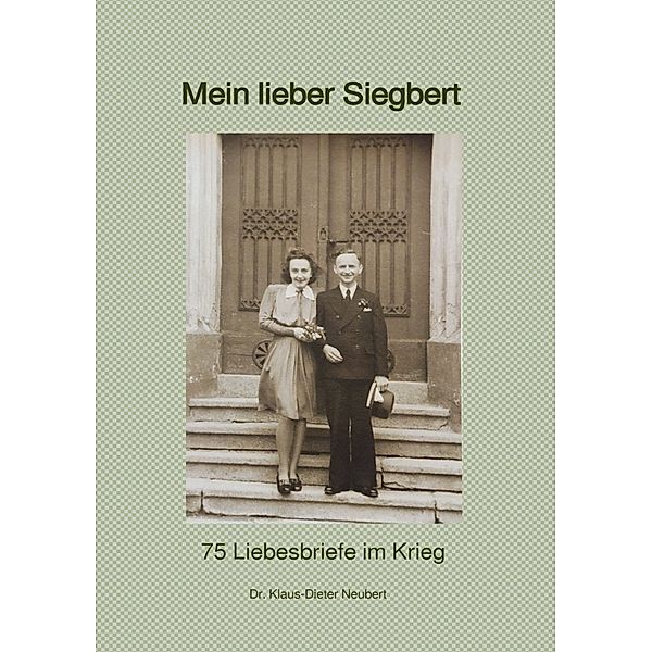 Mein lieber Siegbert, Klaus-Dieter Dr. Neubert