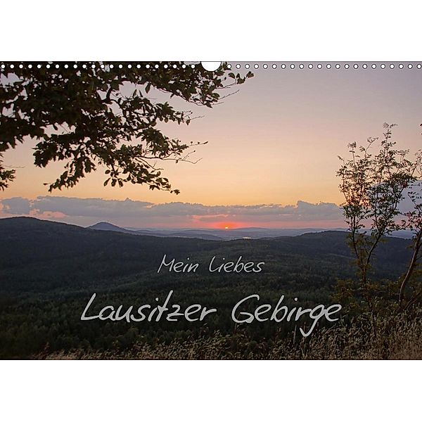 Mein liebes Lausitzer Gebirge (Wandkalender 2021 DIN A3 quer), Frank Großpietsch