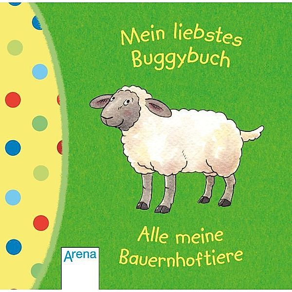 Mein liebstes Buggybuch / Alle meine Bauernhoftiere, Carolin Görtler