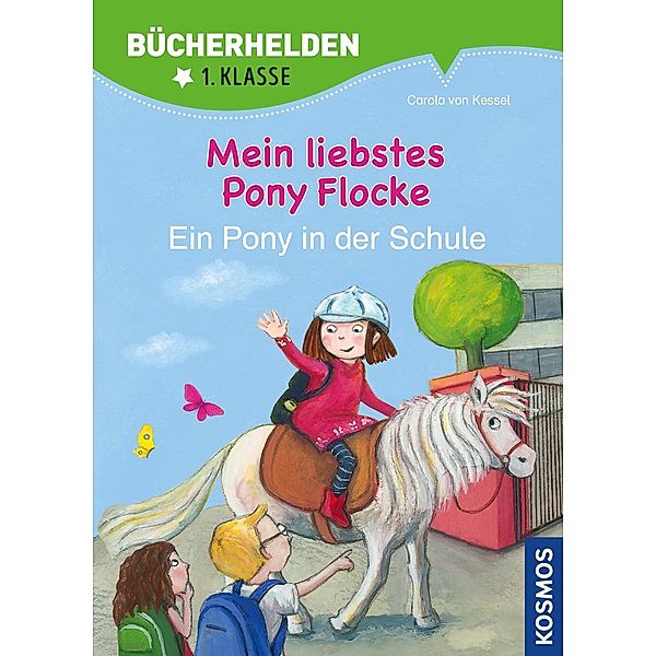 Mein liebstes Pony Flocke - Ein Pony in der Schule, Carola von Kessel