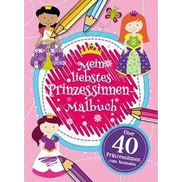 Mein liebstes Prinzessinnen Malbuch