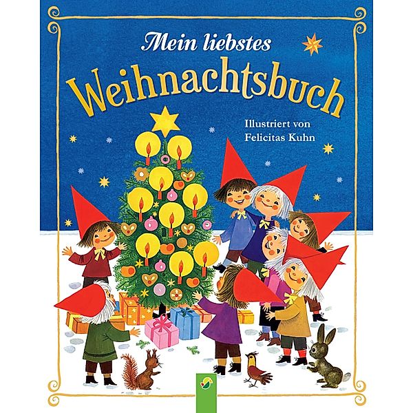 Mein liebstes Weihnachtsbuch, Gisela Fischer, Edith Jentner, Regina S. Jobst