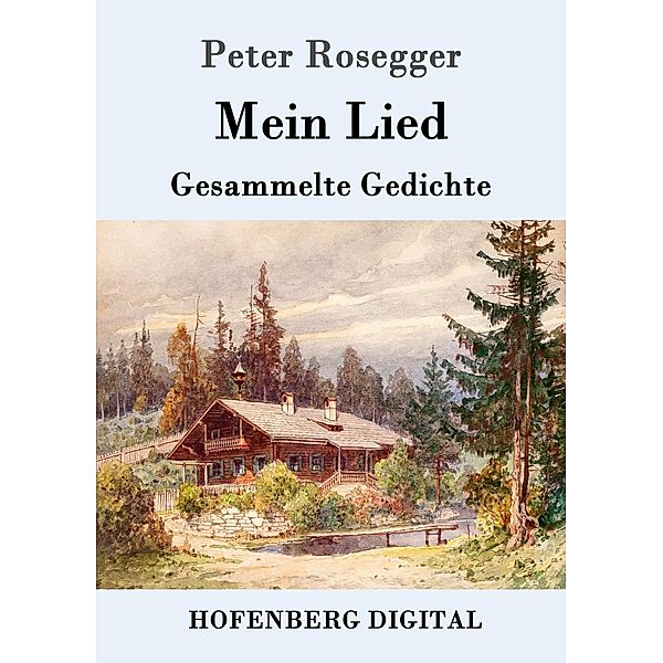 Mein Lied, Peter Rosegger