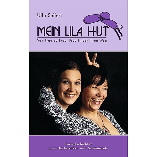 Mein lila Hut, Ulla Seifert