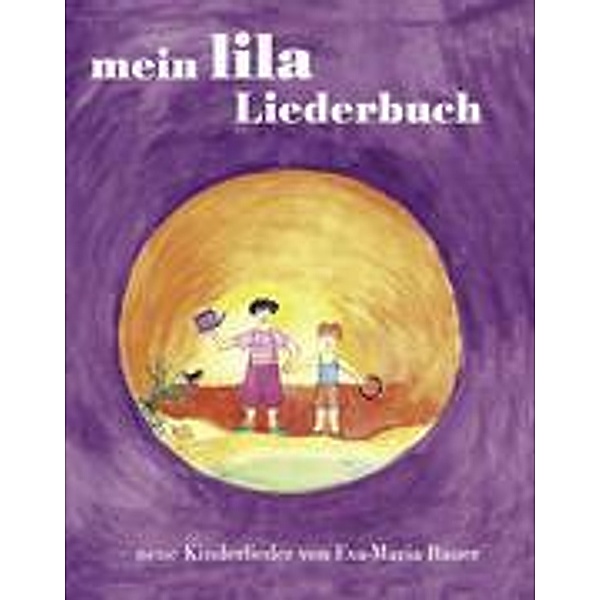 Mein lila Liederbuch, Eva-maria Bauer