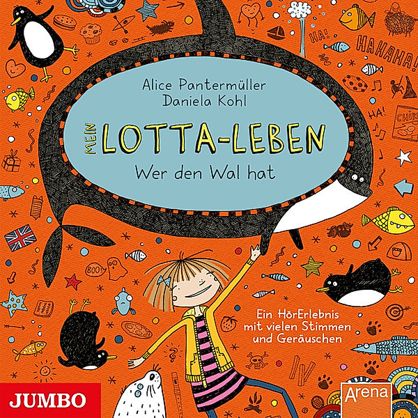 Mein Lotta-Leben - 15 - Wer den Wal hat, Alice Pantermüller, Daniela Kohl