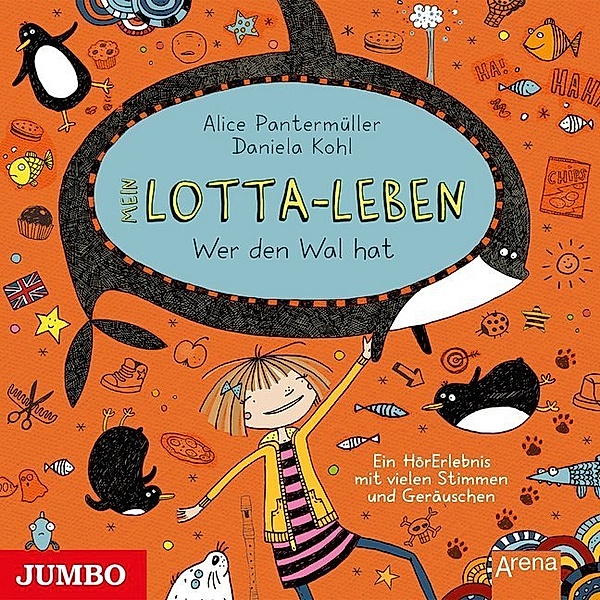 Mein Lotta-Leben - 15 - Wer den Wal hat, Alice Pantermüller
