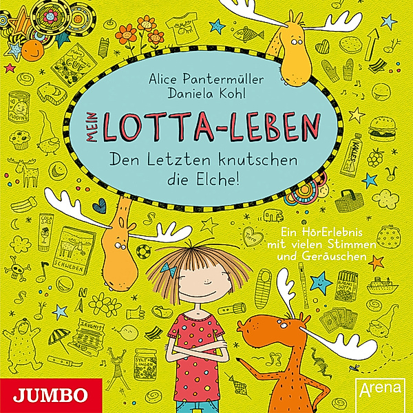 Mein Lotta-Leben - 6 - Den Letzten knutschen die Elche!, Alice Pantermüller