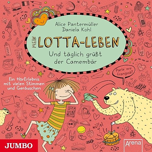 Mein Lotta-Leben - 7 - Und täglich grüßt der Camembär, Alice Pantermüller