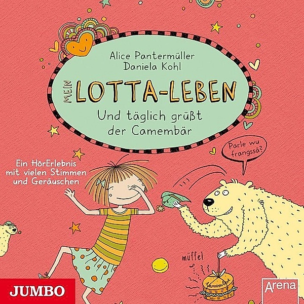 Mein Lotta-Leben - 7 - Und täglich grüßt der Camembär, Alice Pantermüller