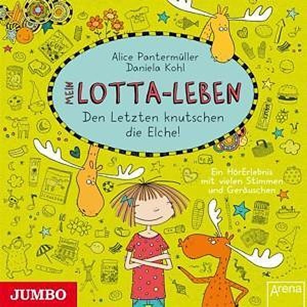 Mein Lotta-Leben: Den Letzten Knutschen Die Elche, Katinka Kultscher