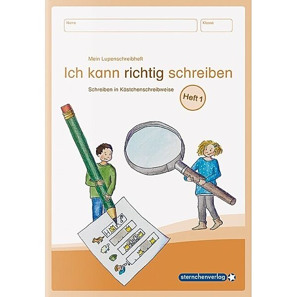 Mein Lupenschreibheft 1 - Ich kann richtig schreiben -, sternchenverlag GmbH, Katrin Langhans