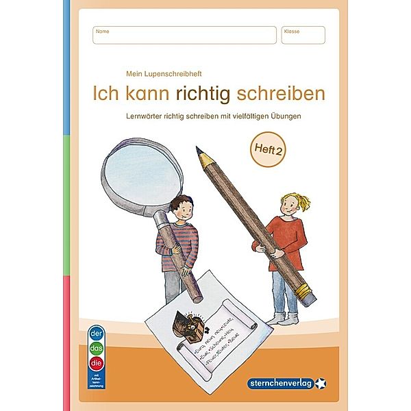 Mein Lupenschreibheft 2 - Ich kann richtig schreiben - Ausgabe mit Artikelkennzeichnung (DaZ), sternchenverlag GmbH, Katrin Langhans