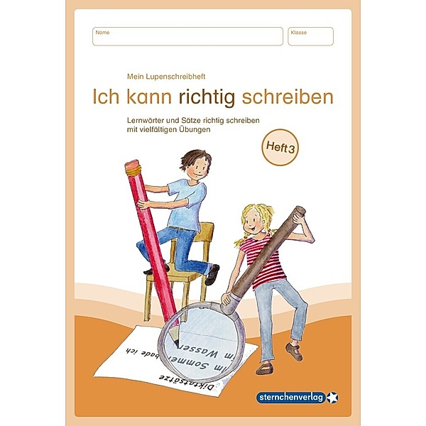 Mein Lupenschreibheft 3 - Ich kann richtig schreiben -, sternchenverlag GmbH, Katrin Langhans
