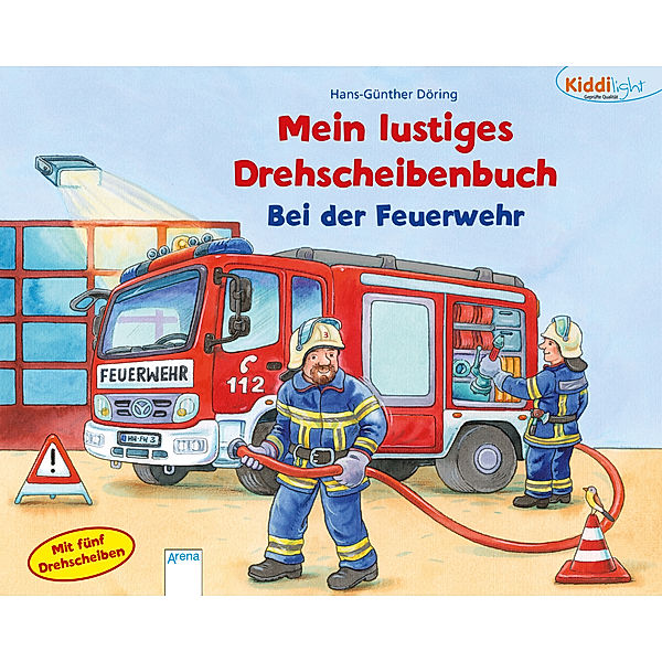 Mein lustiges Drehscheibenbuch - Bei der Feuerwehr, Hans-Günther Döring