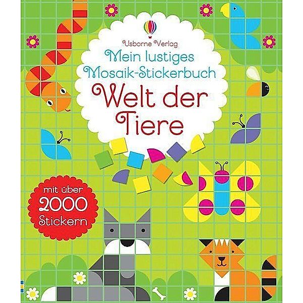 Mein lustiges Mosaik-Stickerbuch: Welt der Tiere