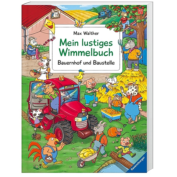 Mein lustiges Wimmelbuch - Bauernhof und Baustelle, Max Walter