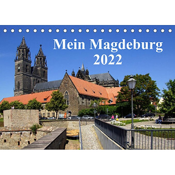 Mein Magdeburg 2022 (Tischkalender 2022 DIN A5 quer), Beate Bussenius