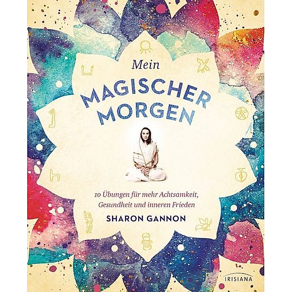 Mein magischer Morgen, Sharon Gannon