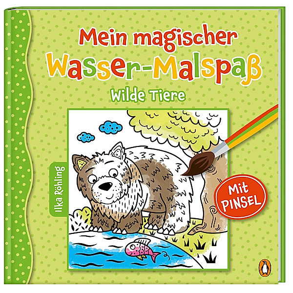 Mein magischer Wasser-Malspaß - Wilde Tiere, Ilka Röhling