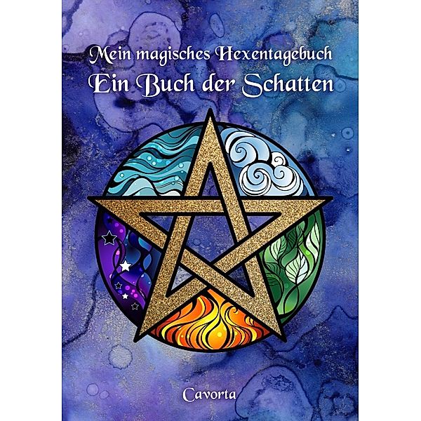 Mein magisches Hexentagebuch - Ein Buch der Schatten, Cavorta