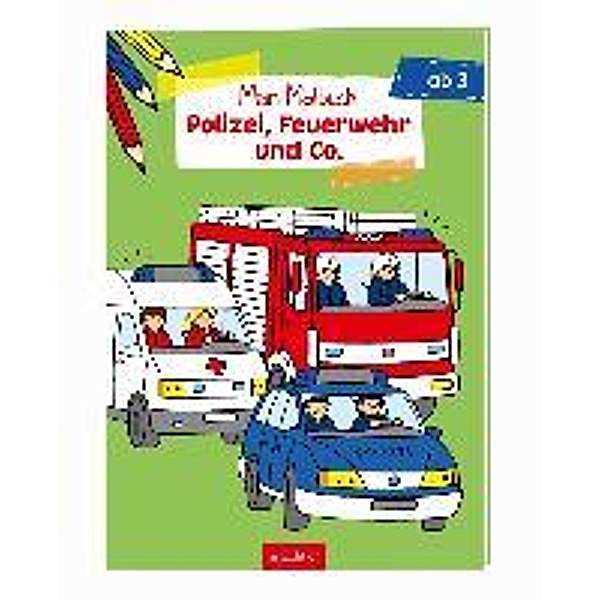 Mein Malbuch ab 3 Jahren - Polizei, Feuerwehr und Co. VE 5