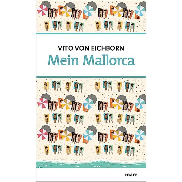 Mein Mallorca, Vito von Eichborn