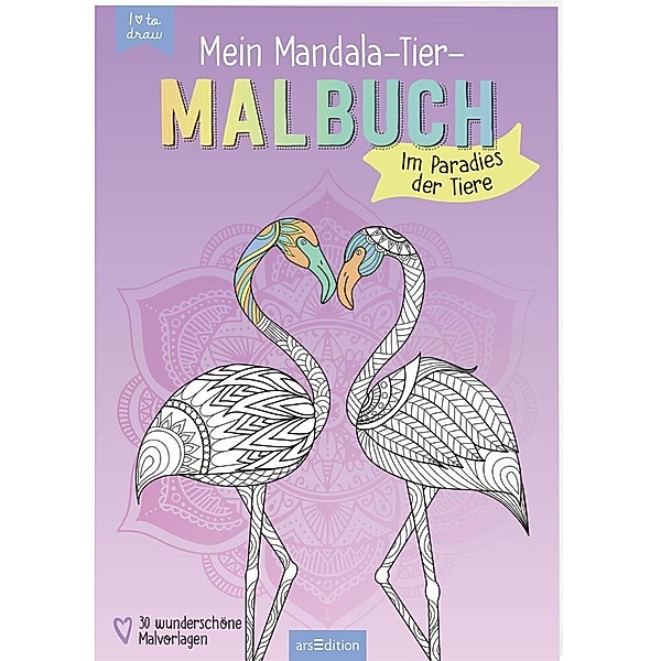 Mein Mandala-Tier-Malbuch - Im Paradies der Tiere