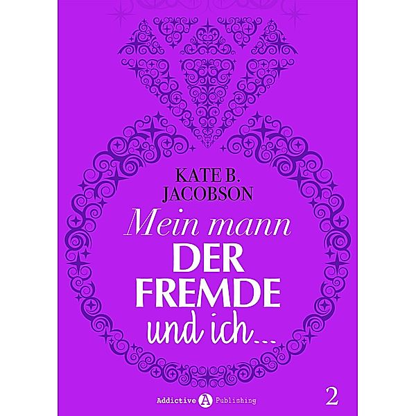 Mein Mann, der Fremde und ich - 2 (Bände 4 bis 6), Kate B. Jacobson