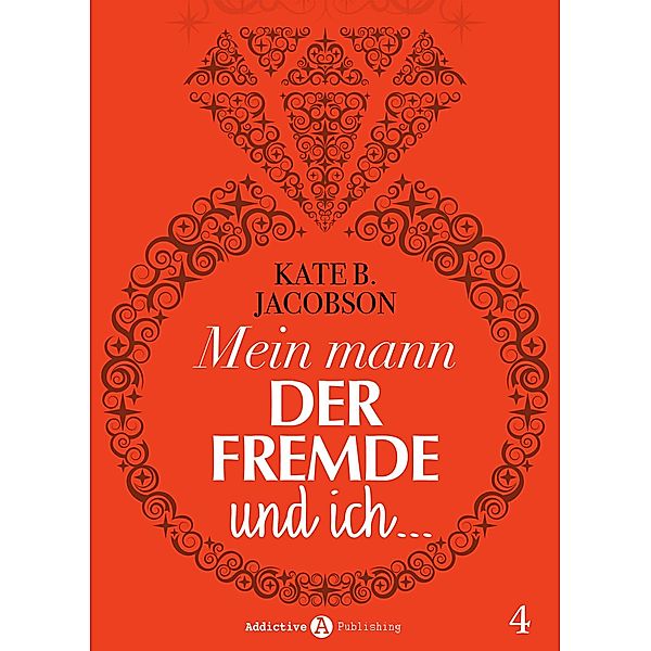 Mein Mann, der Fremde und ich - 4 (Bände 10 bis 12), Kate B. Jacobson