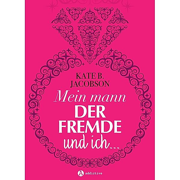 Mein Mann, der Fremde und ich (Gesamtausgabe), Kate B. Jacobson