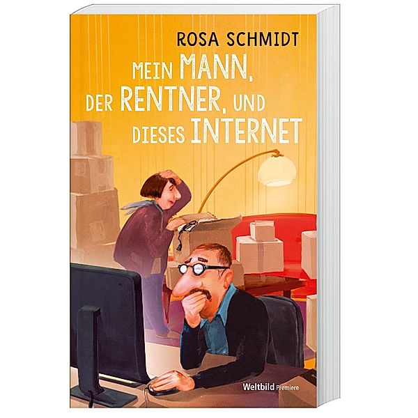 Mein Mann, der Rentner, und dieses Internet, Rosa Schmidt