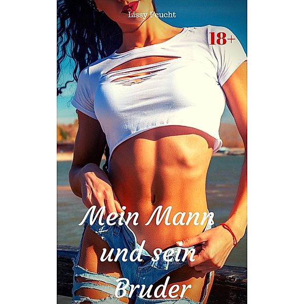 Mein Mann und sein Bruder, Lissy Feucht