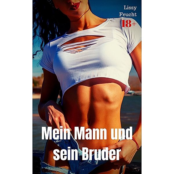 Mein Mann und sein Bruder, Lissy Feucht