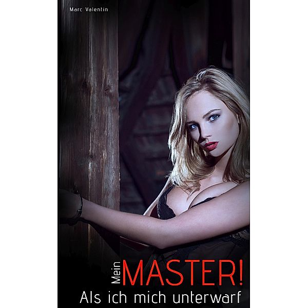 Mein Master, Marc Valentin