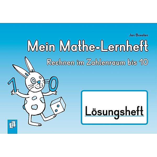 Mein Mathe-Lernheft - Rechnen im Zahlenraum bis 10 - Lösungsheft, Jan Boesten