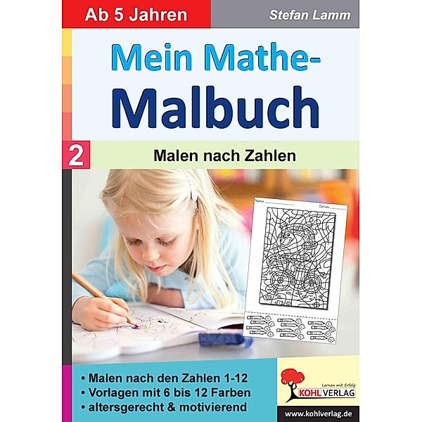 Mein Mathe-Malbuch / Band 2: Malen nach Zahlen, Stefan Lamm