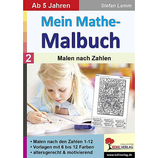 Mein Mathe-Malbuch / Band 2: Malen nach Zahlen, Stefan Lamm