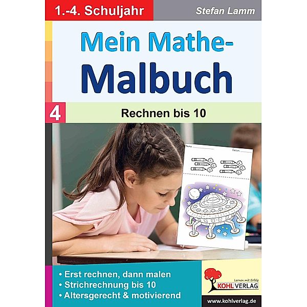 Mein Mathe-Malbuch / Band 4: Rechnen bis 10, Stefan Lamm