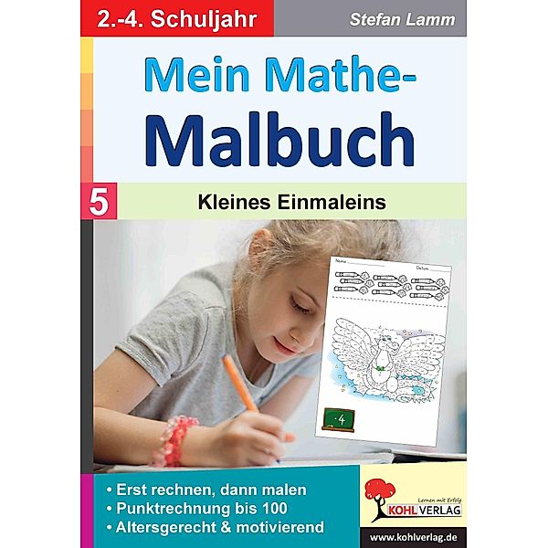 Mein Mathe-Malbuch / Band 5: Kleines Einmaleins, Stefan Lamm