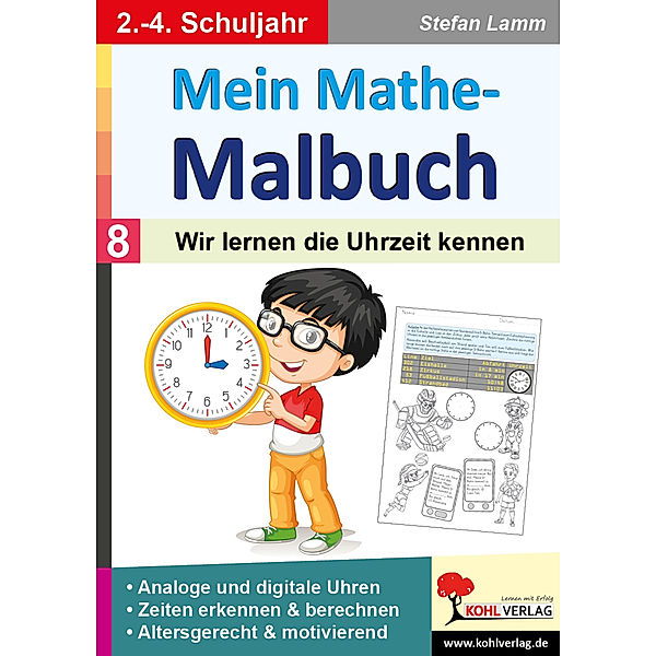 Mein Mathe-Malbuch / Band 8: Wir lernen die Uhrzeit kennen, Stefan Lamm