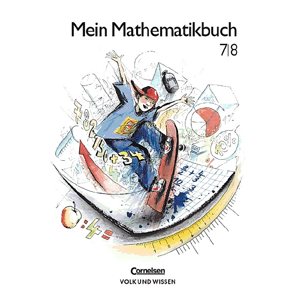 Mein Mathematikbuch - Ab Mittelstufe - 7./8. Schuljahr, Solveig Haugwitz, Katharina Förster