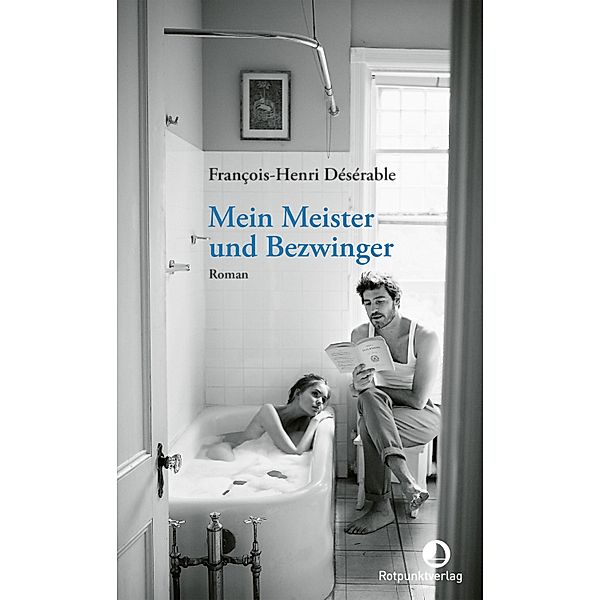 Mein Meister und Bezwinger / Edition Blau, François-Henri Désérable