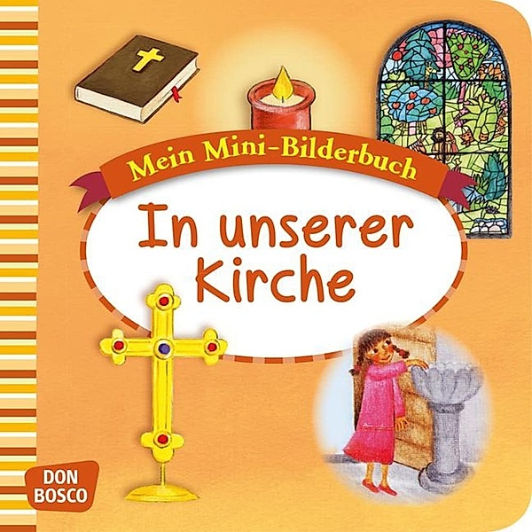 Mein Mini-Bilderbuch zur Glaubenswelt / Mein Mini-Bilderbuch: In unserer Kirche, Esther Hebert, Gesa Rensmann