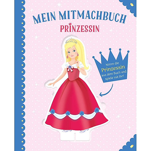 Mein Mitmachbuch Prinzessin - Vorlesebuch zum Mitmachen für Kinder ab 3