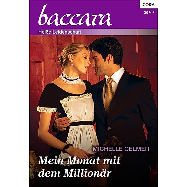 Mein Monat mit dem Millionär / Baccara Romane Bd.1734, Michelle Celmer