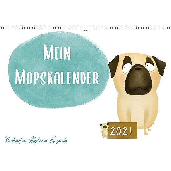 Mein Mopskalender (Wandkalender 2021 DIN A4 quer), Stephanie Langowski